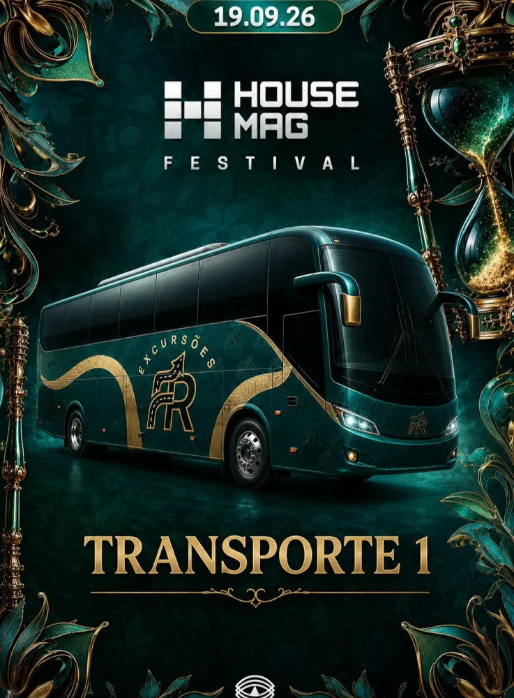 EXCURSÃO HOUSE MAG FESTIVAL 17:00 TRANSPORTE 1